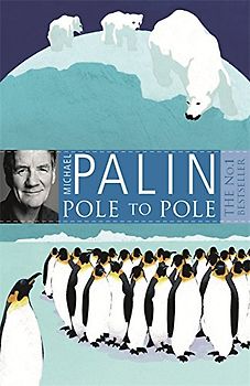 Pole to Pole - Palin, Michael