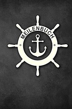 Meilenbuch: Logbuch für alle Segler oder Yacht, Sportboot, Schiff, Segelboot, Segelyacht Besitzer. Zum Nachweis der geleisteten Seemeilen für den SKS, ... Perfektes Segel Geschenk oder Geschenkidee