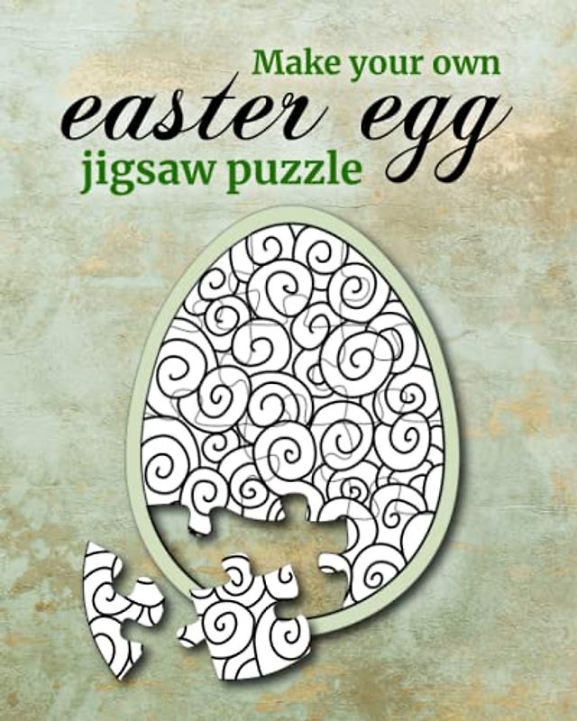 Make Your Own Easter Egg Jigsaw Puzzle: Activity book for Easter time