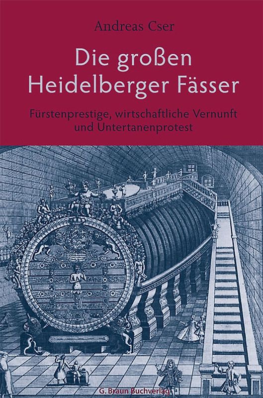 Die großen Heidelberger Fässer