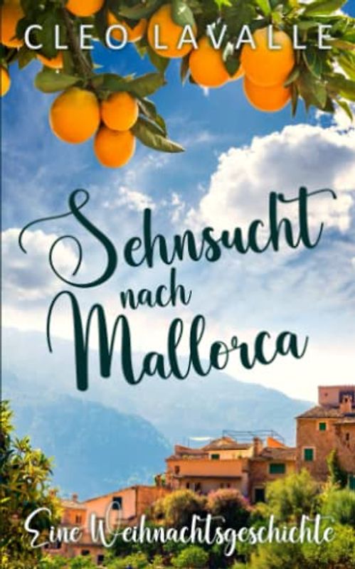 Sehnsucht nach Mallorca: Eine Weihnachtsgeschichte (Spritzig-romantische Liebesromane, Band 2)