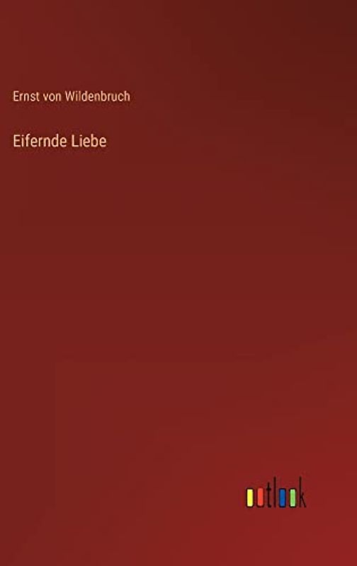 Eifernde Liebe