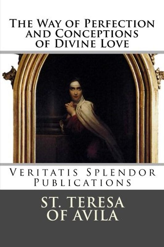 The Way of Perfection and Conceptions of Divine Love