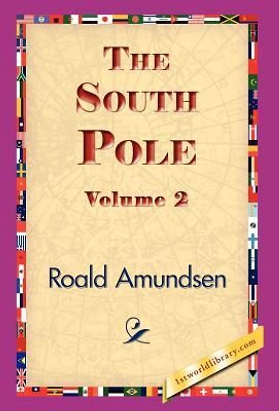 The South Pole, Volume 2