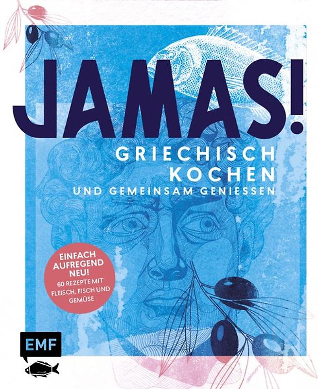 Jamas! Griechisch kochen und gemeinsam genießen