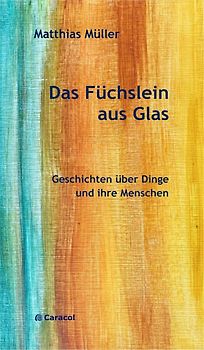 Das Füchslein aus Glas