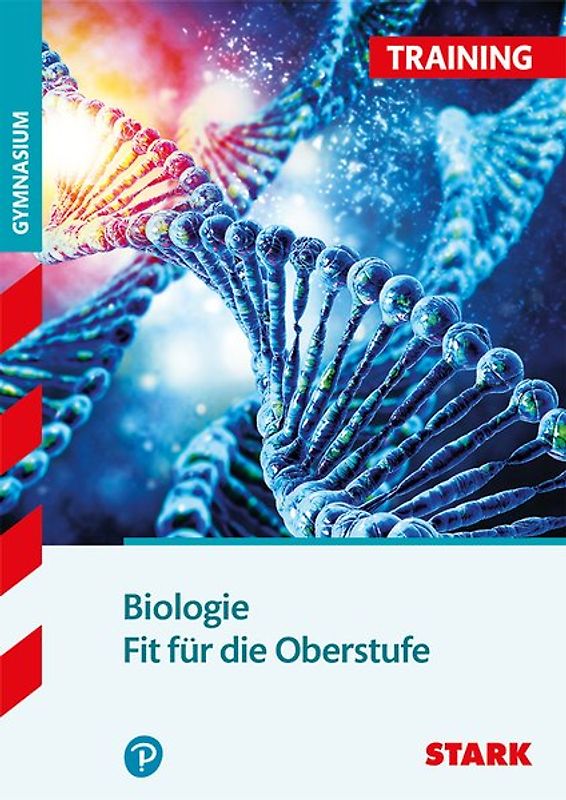 STARK Biologie - Training Gymnasium - Fit für die Oberstufe