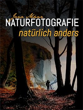 Naturfotografie natürlich anders