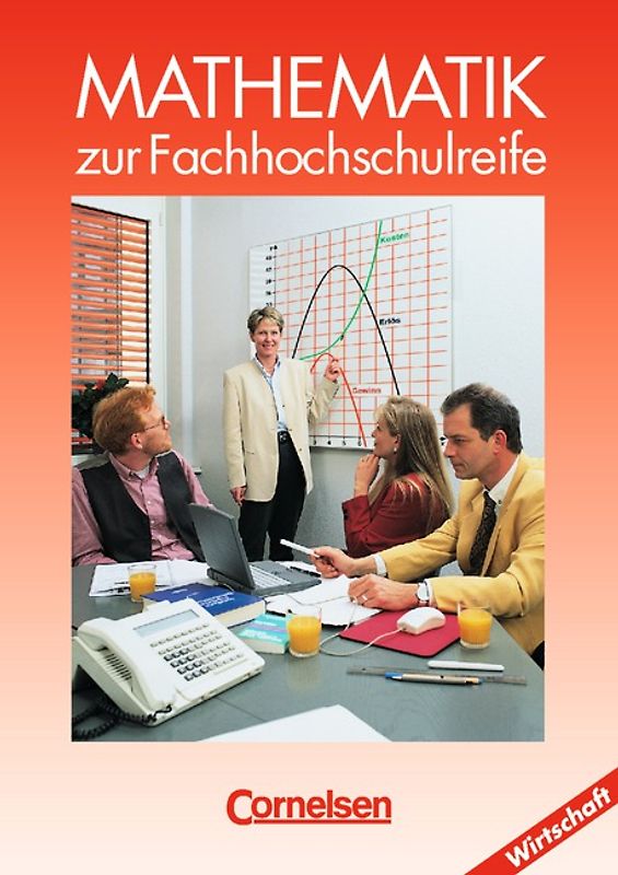 Mathematik - Fachhochschulreife - Wirtschaft - Bisherige Ausgabe / Schülerbuch