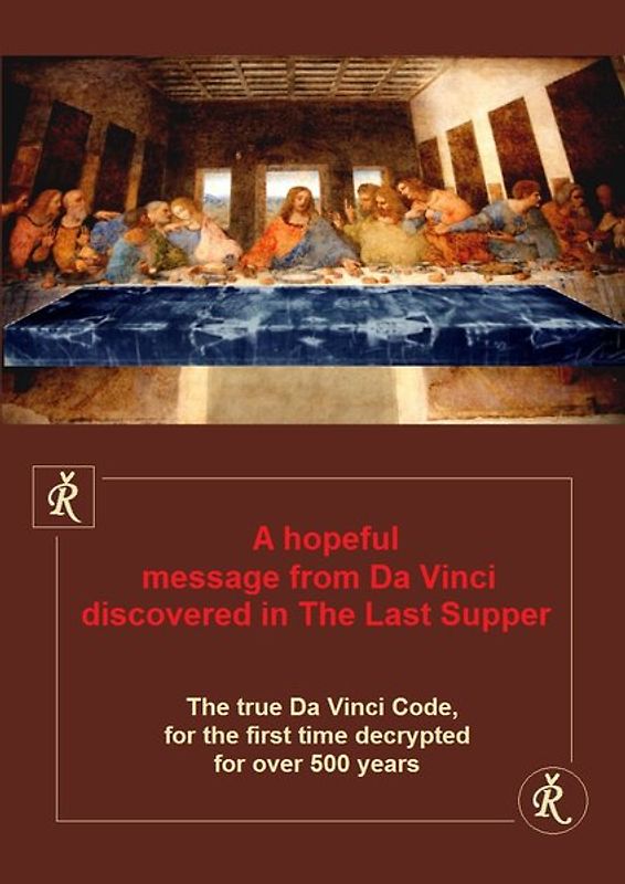 A hopeful message from Da Vinci discovered in The Last Supper