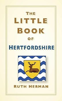 The Little Book of Hertfordshire