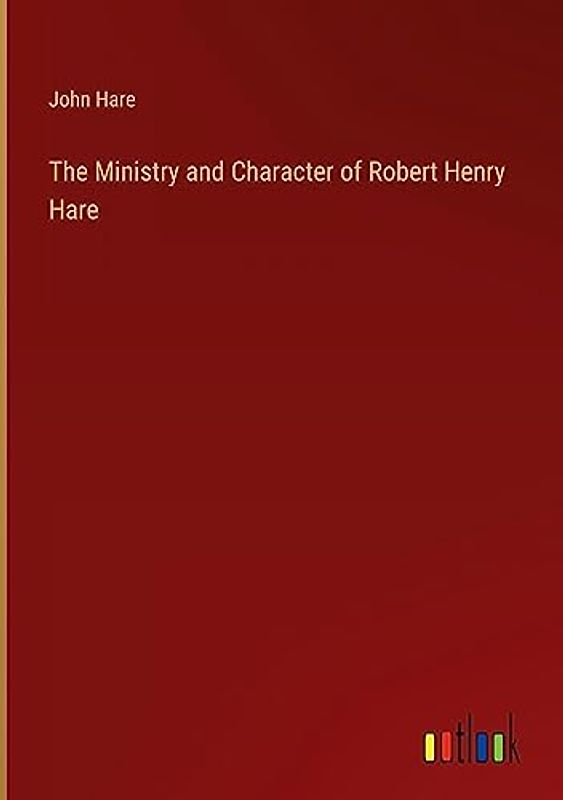 The Ministry and Character of Robert Henry Hare