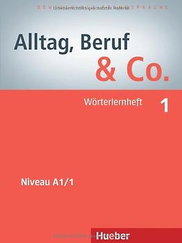 Alltag, Beruf & Co. 1. Deutsch als Fremdsprache / Wörterlernheft