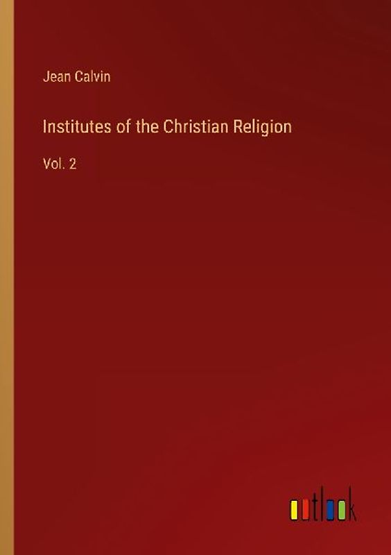 Institutes of the Christian Religion