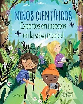 Niños Científicos: Expertos de Insectos En La Selva Tropical