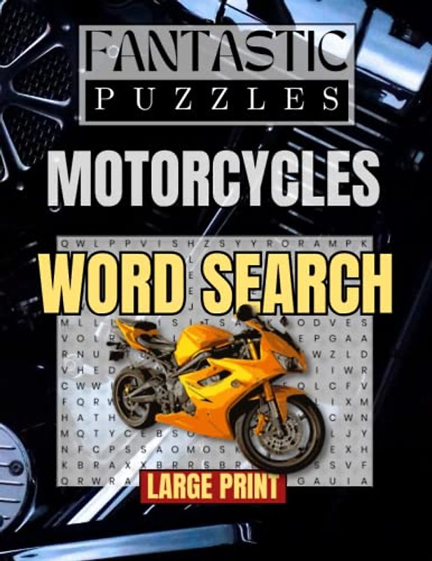 Fantastic Puzzles Motorcycles Word Search: For bike riding enthusiasts and lovers of all motorcycles