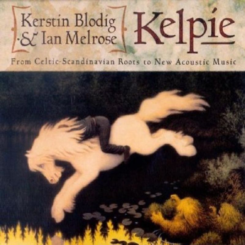 Kerstin Blodig - Kelpie - From Celtic Scandinavian Roots