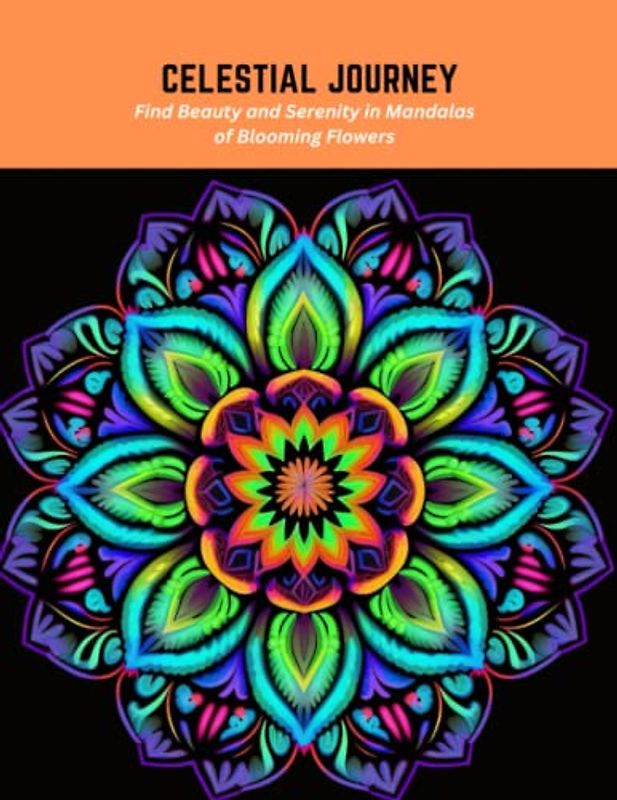 Celestial Journey: Find Beauty and Serenity in Mandalas of Blooming Flowers