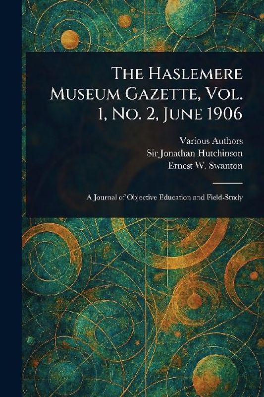 The Haslemere Museum Gazette, Vol. 1, No. 2, June 1906