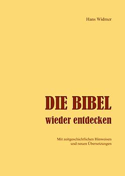 Die Bibel wieder entdecken