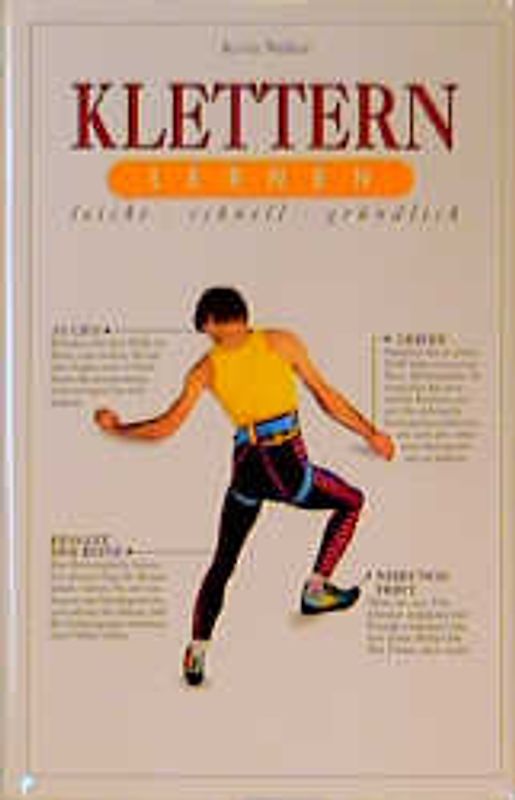 Klettern Lernen. Leicht - schnell - gründlich