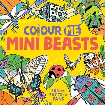 Colour Me: Mini Beasts