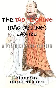 The Tao Te Ching (Dao De Jing)