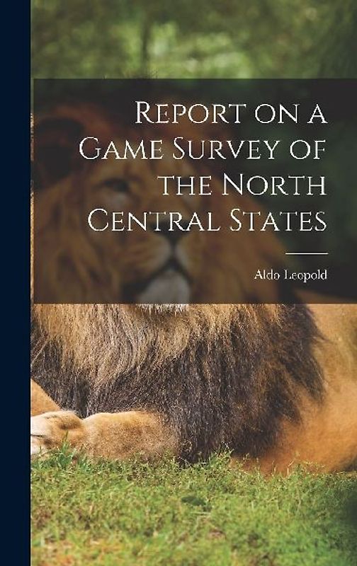 Report on a Game Survey of the North Central States