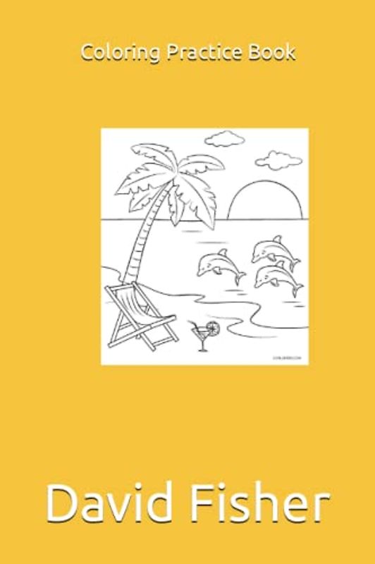 Coloring Practice Book: Coloring Practice Book