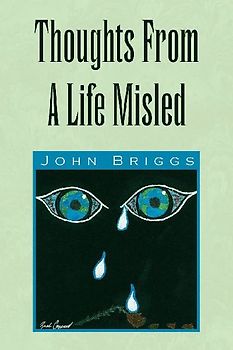 Thoughts From A Life Misled