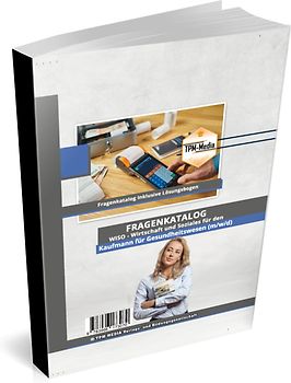 Kaufmann für das Gesundheitswesen (m/w/d) Fragenkatalog für das Ausbildungsfach: Wirtschaft & Soziales Buch/Printversion mit über 3000 Lern-/Prüfungsfragen
