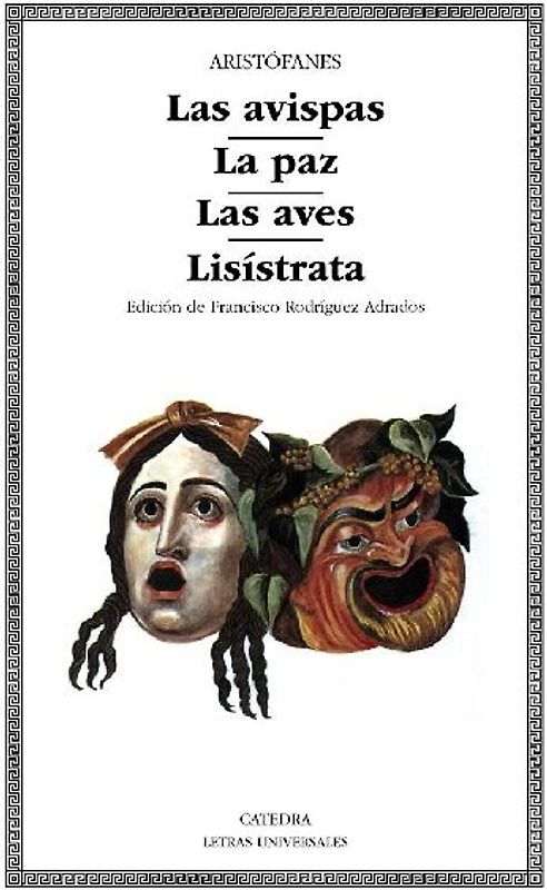 Las avispas ; La paz ; Las aves ; Lisístrata