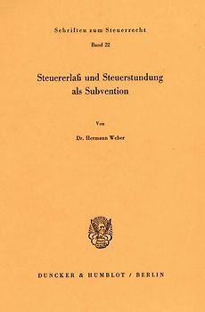 Steuererlaß und Steuerstundung als Subvention.