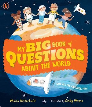 My Big Book of Questions About the World (with all the Answers, too!)