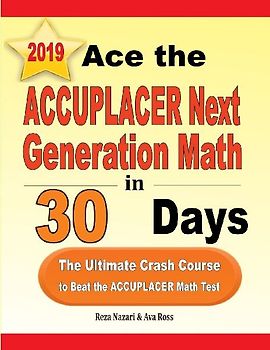 Ace the ACCUPLACER Next Generation Math in 30 Days