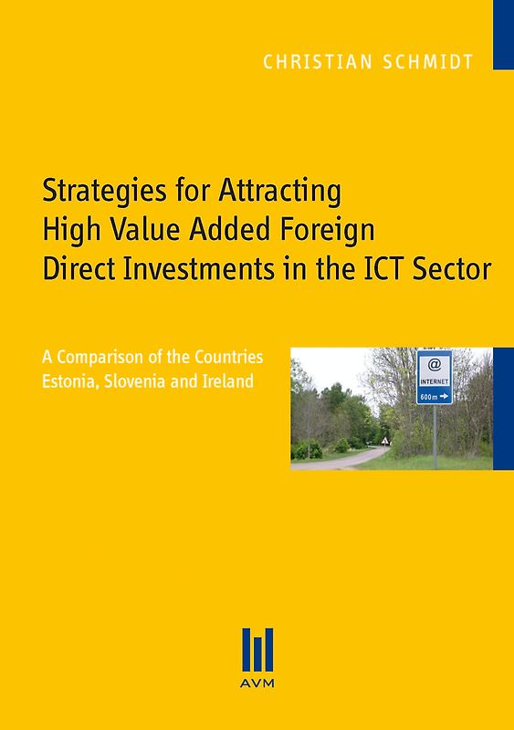 Strategies for Attracting High Value Added Foreign Direct Investments in the ICT Sector