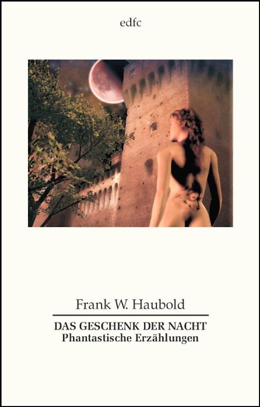 Das Geschenk der Nacht. Phantastische Erzählungen