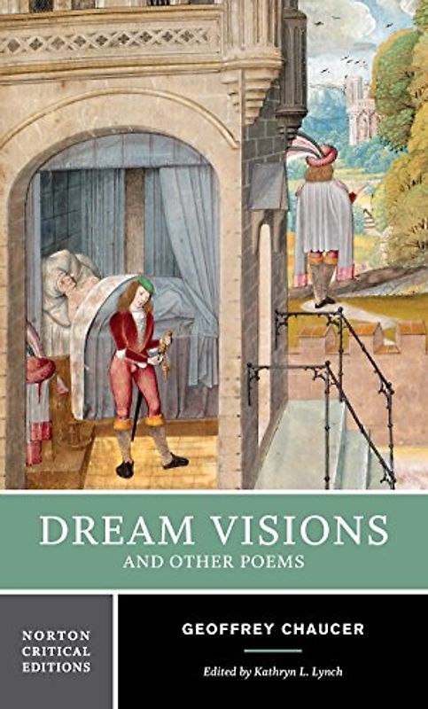 Dream Visions and Other Poems (Norton Critical Editions) - Geoffrey Chaucer