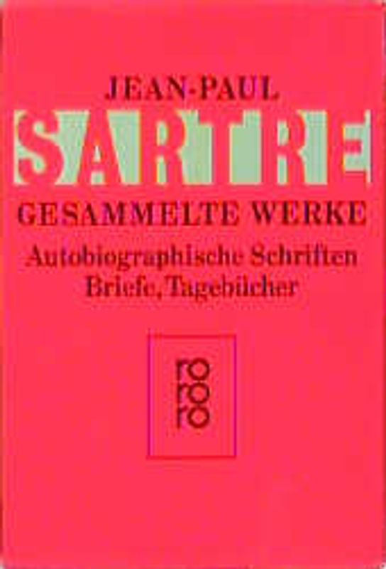 Autobiographische Schriften, Briefe, Tagebücher