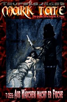 TEUFELSJÄGER MARK TATE / TEUFELSJÄGER Mark Tate 059: Aus Mädchen macht er Fische