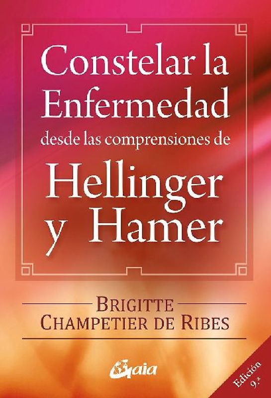 Constelar la enfermedad desde las comprensiones de Hellinger y Hamer