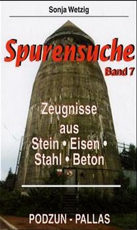 Zeugnisse aus Stein, Eisen, Stahl und Beton