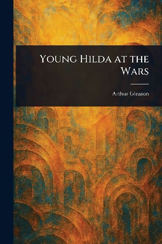 Young Hilda at the Wars