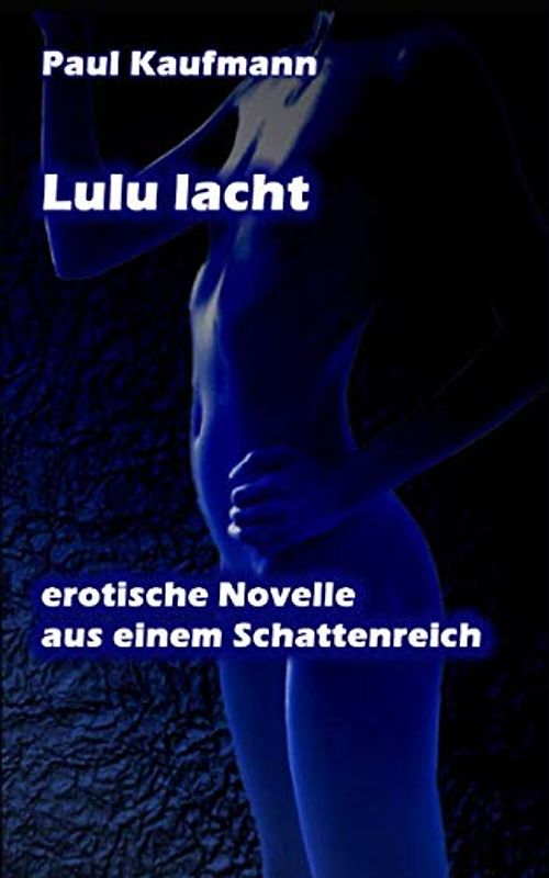 Lulu lacht: erotische Novelle aus einem Schattenreich (Kap Kishon Erzählungen, Band 3)