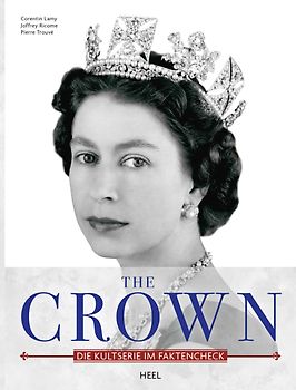 The Crown – Queen Elisabeth II. - Ihr Leben für die Krone