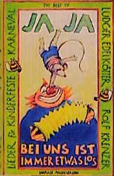 Ja, ja bei uns ist immer etwas los. Hits für Kinderfeste und Karneval. Ab 1 Jahr