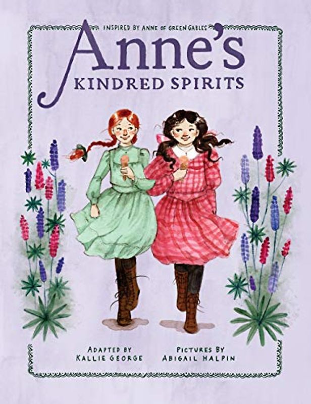 Anne's Kindred Spirits: Inspired by Anne of Green Gables (An Anne Chapter Book, Band 2)