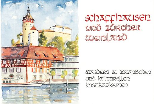 SCHAFFHAUSEN UND ZÜRCHER WEINLAND