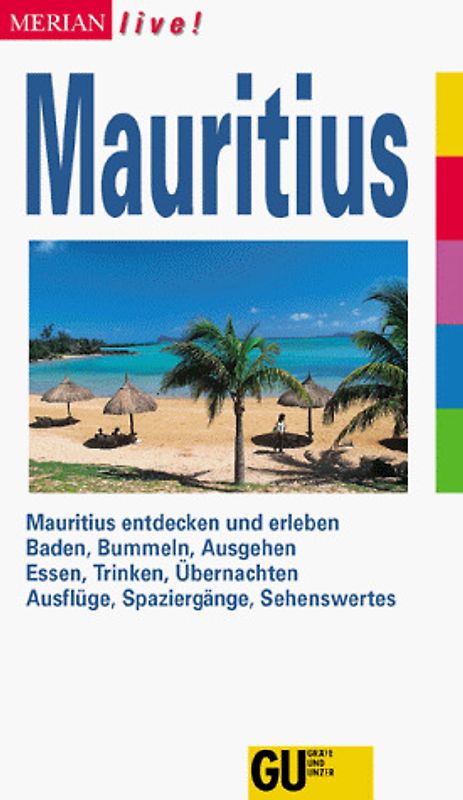 Mauritius. Mauritius entdecken und erleben. Baden, Bummeln, Ausgehen, Essen, Trinken, Übernachten. Ausflüge, Wanderungen, Sehenswertes