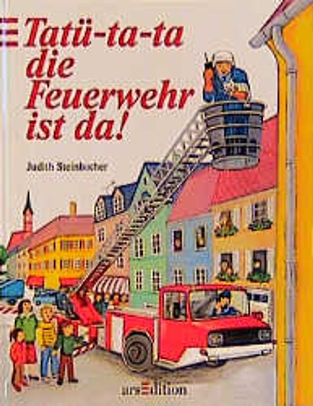 Tatü-ta-ta, die Feuerwehr ist da!